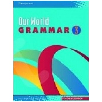 OUR WORLD 3 TCHRS GRAMMAR - TAYLOR