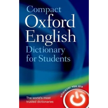 OXFORD COMPACT ENGLISH DICTIONARY FOR STUDENTS PB - OXFORD L