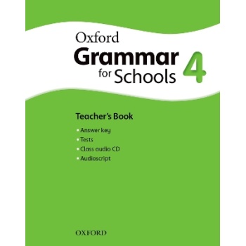 OXFORD GRAMMAR FOR SCHOOLS 4 TCHRS (+ AUDIO CD) - OXFORD EDI