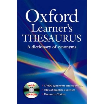 OXFORD LEARNERS THESAURUS DICTIONARY (+ CD-ROM) A DICTIONARY