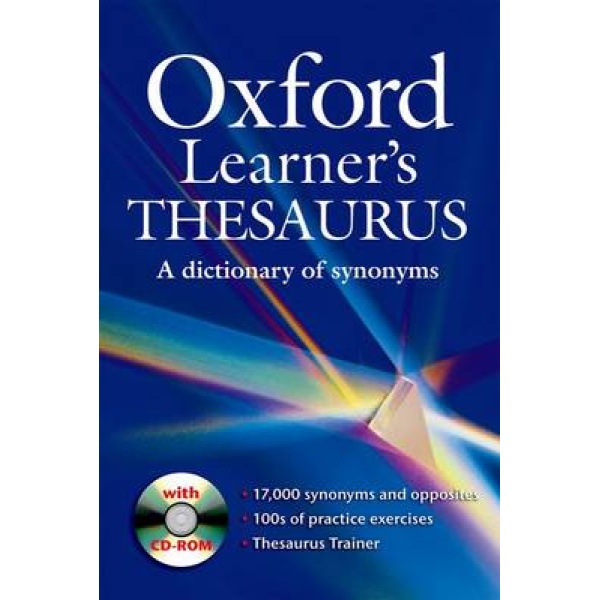 OXFORD LEARNERS THESAURUS DICTIONARY (+ CD-ROM) A DICTIONARY