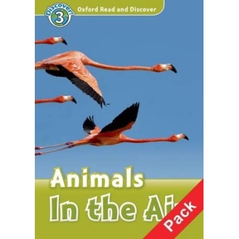 OXFORD READ   DISCOVER 3: ANIMALS IN THE AIR (+ CD) N/E - RO