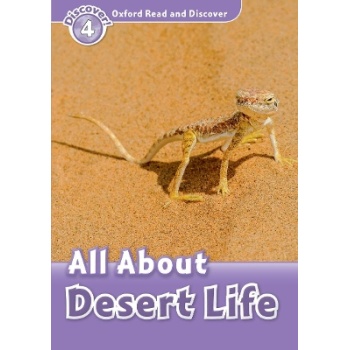 OXFORD READ   DISCOVER 4: ALL ABOUT DESERT LIFE N/E - JULIE 