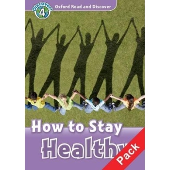 OXFORD READ   DISCOVER 4: HOW TO STAY HEALTHY (+ CD) N/E - J