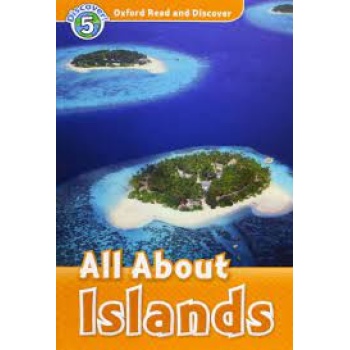 OXFORD READ   DISCOVER 5: ALL ABOUT ISLANDS (+ CD) N/E - 