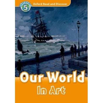 OXFORD READ   DISCOVER 5: OUR WORLD IN ART N/E - HAZEL GEATC