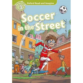 OXFORD READ   IMAGINE 3: SOCCER IN THE STREET - PAUL SHIPTON