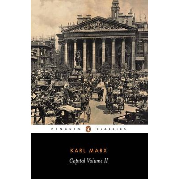 PENGUIN CLASSICS : CAPITAL VOLUME 2 PB B - KARL MARX-ERNEST