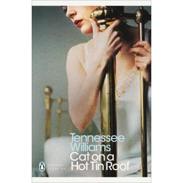 PENGUIN MODERN CLASSICS : CAT ON A HOT TIN ROOF PB - TENNESS