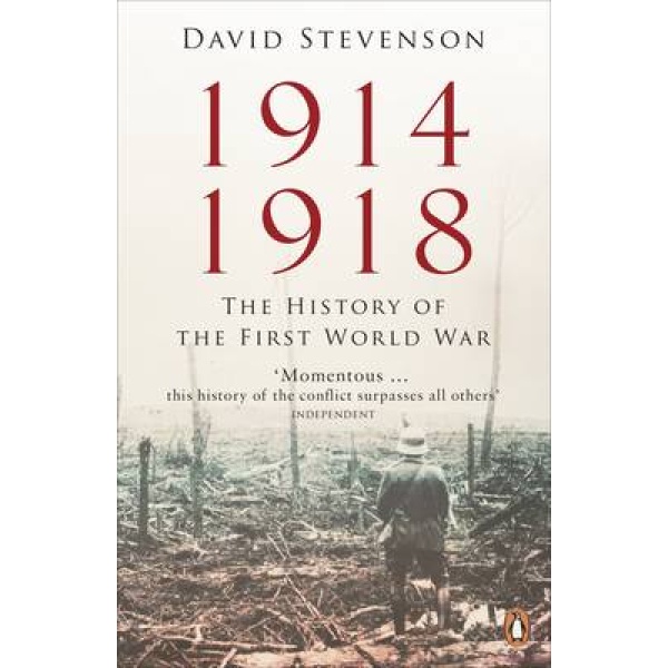 PENGUIN ORANGE SPINES : 1914-1918: THE HISTORY OF THE FIRST