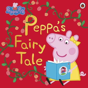 PEPPA PIG: PEPPAS FAIRY TALE PICTURE BOOK -