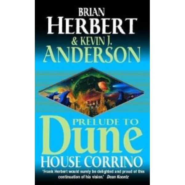 PRELUDE TO DUNE HOUSE CORRINO PB - BRIAN HERBERT   KEVIN J.