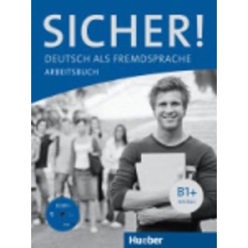 SICHER! B1+ ARBEITSBUCH (+ CD) - MICHAELA PERLMANN-BALME-SUS