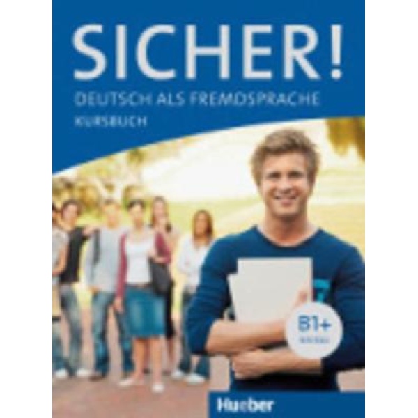 SICHER! B1+ KURSBUCH - MICHAELA PERLMANN-BALME-SUSANNE SCHWA