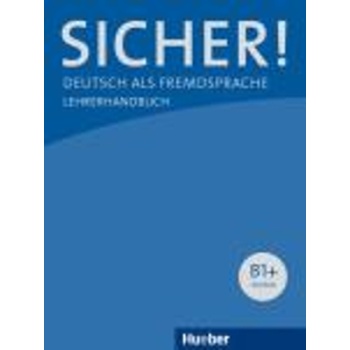 SICHER! B1+ LEHRERHANDBUCH - MICHAELA PERLMANN-BALME-SUSANNE