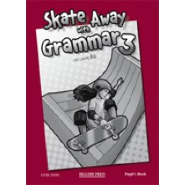 SKATE AWAY 3 A2 GRAMMAR - JONES