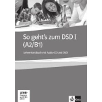 SO GEHTS ZUM DSD I A2 + B1 LEHRERHANDBUCH - FRANZ HESSEL