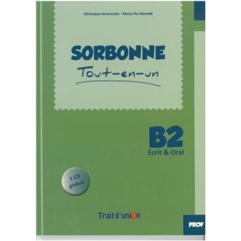 SORBONNE TOUT-EN-UN B2 ECRIT   ORAL PROFESSEUR (+ CD) - VERO