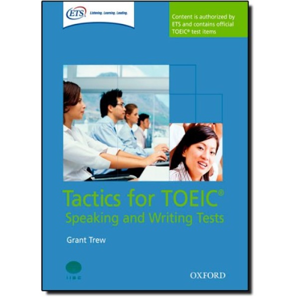 TACTICS FOR TOEIC (SPEAKING   WRITING TESTS) - GRANT TREW
