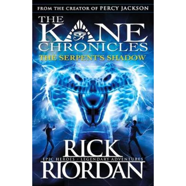 THE KANE CHRONICLES 3: THE SERPENTS SHADOW PB - RICK RIORDAN