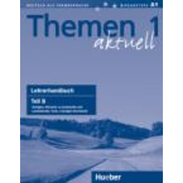 THEMEN AKTUELL 1 LEHRERHANDBUCH B - HARTMUT AUFDERSTRASSE-JU