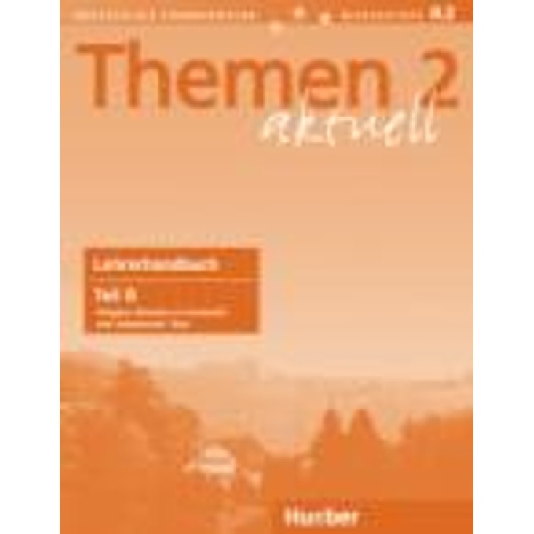 THEMEN AKTUELL 2 LEHRERHANDBUCH B - HARTMUT AUFDERSTRASSE-HE