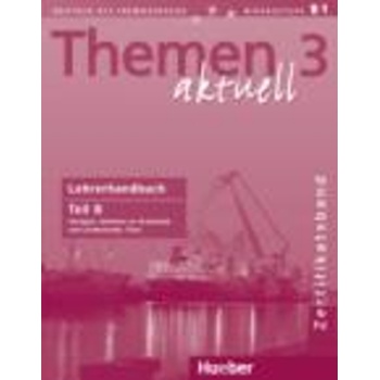 THEMEN AKTUELL 3 LEHRERHANDBUCH B - HARTMUT AUFDERSTRASSE-HE