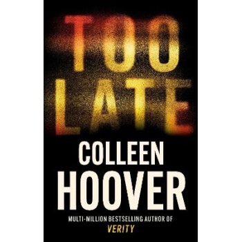 TOO LATE - COLLEEN HOOVER