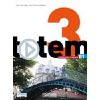 TOTEM 3 B1 METHODE (+ DVD-ROM) (+ MANUEL NUMERIQUE SIMPLE) -