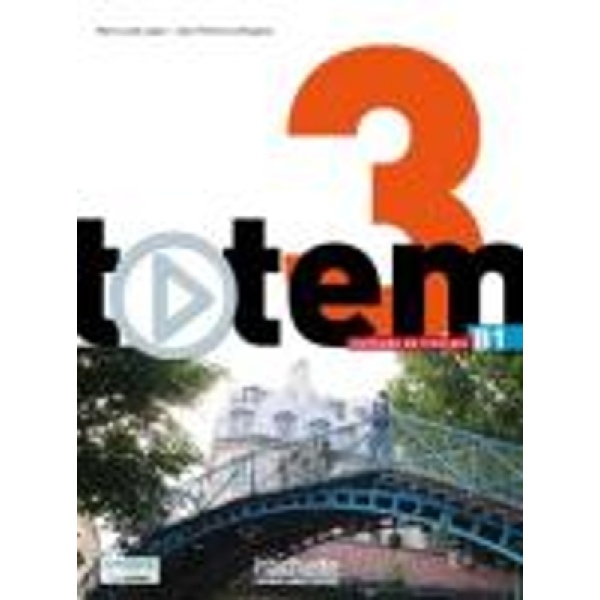 TOTEM 3 B1 METHODE (+ DVD-ROM) (+ MANUEL NUMERIQUE SIMPLE) -