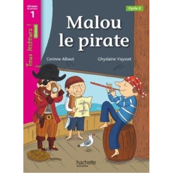 TOUS LECTEURS! 1: MALOU LE PIRATE  PB - CORINNE ALBAUT
