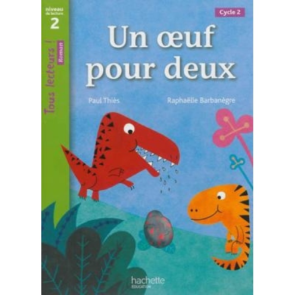 TOUS LECTEURS! 2: UN OEUF POUR DEUX  PB - RAPHAELLE BARBANEG