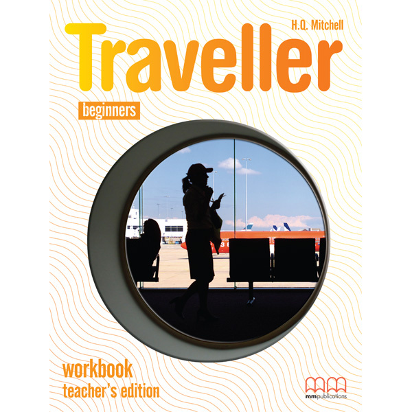 TRAVELLER BEGINNER TCHRS WB - MITCHELL H. Q.