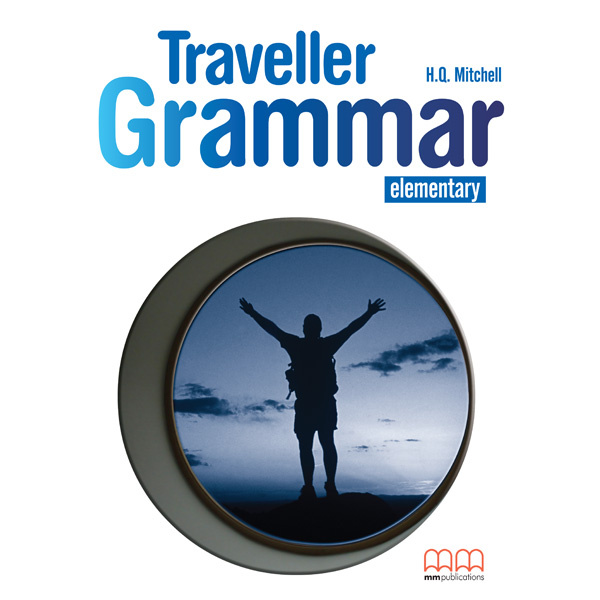 TRAVELLER ELEMENTARY GRAMMAR - H. Q. MITCHELL