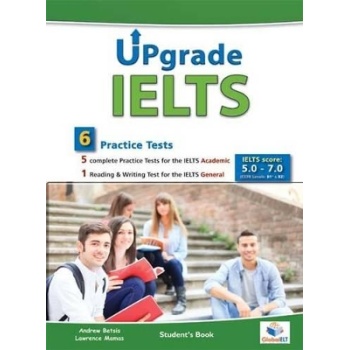 UPGRADE IELTS 6 PRACTICE TESTS (ACADEMIC   GENERAL) 5.0-7.0 