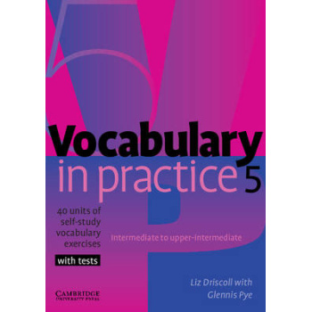 VOCABULARY IN PRACTICE 5 SB - LIZ DRISCOLL-GLENNIS PYE