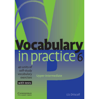 VOCABULARY IN PRACTICE 6 SB - LIZ DRISCOLL