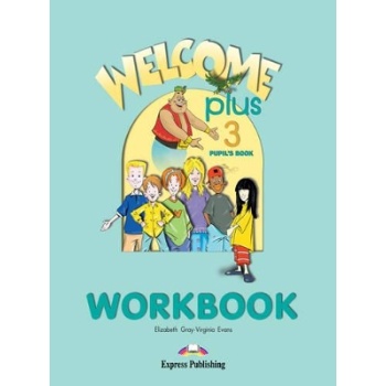WELCOME PLUS 3 WB - VIRGINIA EVANS-ELIZABETH GRAY