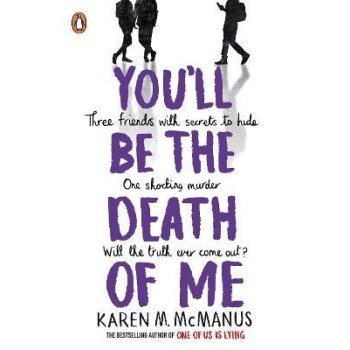 YOULL BE THE DEATH OF ME - KAREN M. MCMANUS