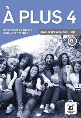 A PLUS 4 CAHIER (+ AUDIO CD) - BEGONA BEUTELSPACHER