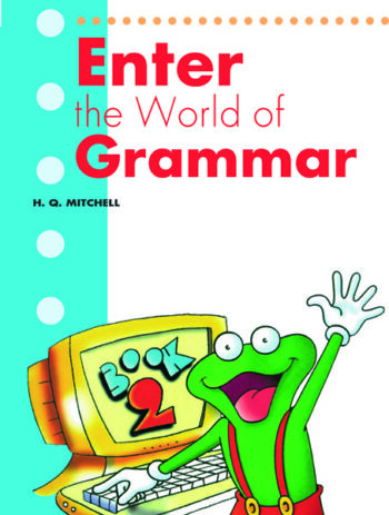 ENTER THE WORLD OF GRAMMAR 2 ENGLISH VERSION - MITCHELL H. Q