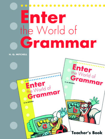 ENTER THE WORLD OF GRAMMAR A   B TCHRS REVISED - H. Q. MITCH