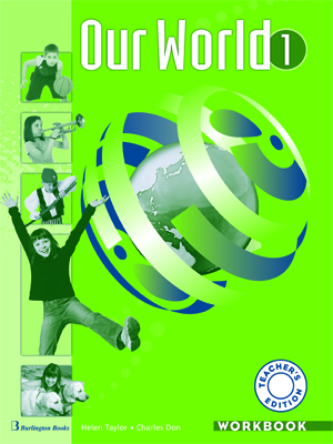 OUR WORLD 1 TCHRS WB - TAYLOR