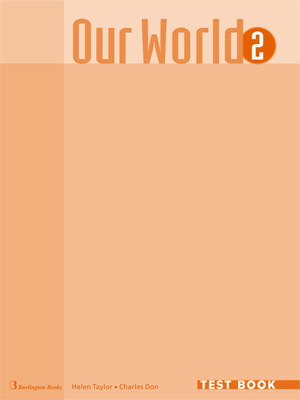 OUR WORLD 2 TEST - TAYLOR