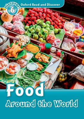 OXFORD READ   DISCOVER 6: FOOD AROUND THE WORLD - ROBERT QUI