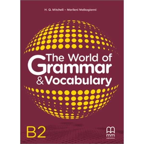 THE WORLD OF GRAMMAR   VOCABULARY B2 - H. Q. MITCHELL