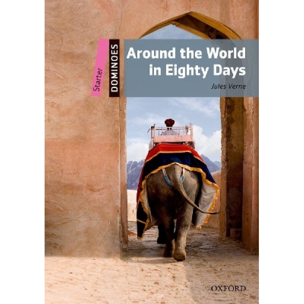 Around the world in eighty days - Dominoes Starter - JULES VERNE