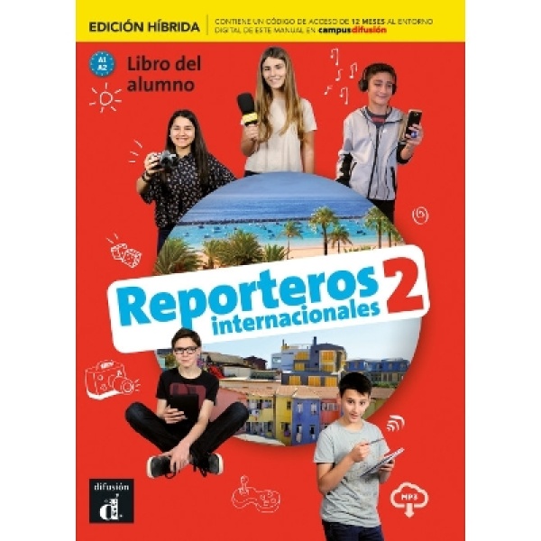 REPORTEROS INTERNACIONALES 2 A1+A2 EDICION HIBRIDA ALUMNO -