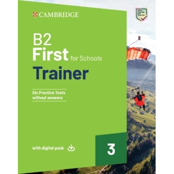 CAMBRIDGE ENGLISH FIRST FOR SCHOOLS B2 TRAINER 3 (+ DOWNLOAD