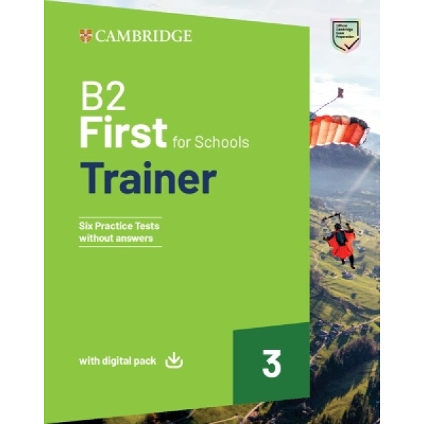 CAMBRIDGE ENGLISH FIRST FOR SCHOOLS B2 TRAINER 3 (+ DOWNLOAD